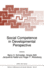 Social Competence in Developmental Perspective (Nato Science Series D: , 51)
