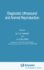 Diagnostic Ultrasound and Animal Reproduction