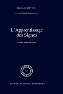 L'Apprentissage Des Signes: Lecture De Paul Ricoeur (Phaenomenologica, 121) (French Edition)