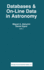 Databases & on-Line Data in Astronomy (Astrophysics and Space Science Library)