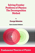 Solving Frontier Problems of Physics: the Decomposition Method