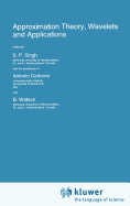 Approximation Theory, Wavelets and Applications