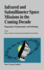 Infrared and Submillimeter Space Missions in the Coming Decade: Programmes, Programmatics, and Technology