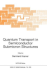 Quantum Transport in Semiconductor Submicron Structures