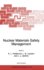 Nuclear Materials Safety Management (Nato Science Partnership Sub-Series: 1: )