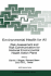 Environmental Health for All: Risk Assessment and Risk Communication for National Environmental Health Action Plans