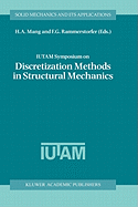 Iutam Symposium on Discretization Methods in Structural Mechanics