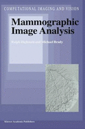 Mammographic Image Analysis (Computational Imaging and Vision)