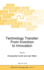 Technology Transfer: From Invention to Innovation