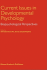 Current Issues in Developmental Psychology