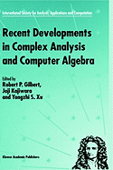 Recent Developments in Complex Analysis and Computer Algebra