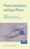Plasma Astrophysics and Space Physics