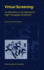 Virtual Screening: An Alternative or Complement to High Throughput Screening?: Proceedings of the Workshop 'New Approaches in Drug Design and Discovery', Special Topic 'Virtual Screening', Schlo� Rauischholzhausen, Germany, March 15-18, 1999