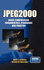 Jpeg2000: Image Compression Fundamentals, Standards and Practice (the International Series in Engineering and Computer Science)
