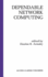 Dependable Network Computing