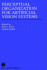 Perceptual Organization for Artificial Vision Systems