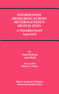Information Brokering Across Heterogeneous Digital Data