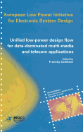 Unified Low-Power Design Flow for Data-Dominated Multi-Media and Telecom Applications