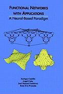 Functional Networks With Applications: a Neural-Based Paradigm