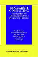 Document Computing: Technologies for Managing Electronic Document Collections (the Information Retrieval Series, 5)