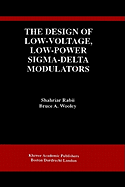 The Design of Low-Voltage, Low-Power Sigma-Delta M