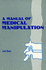 A manual of medical manipulation