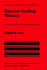 Source Coding Theory (the Springer International Series in Engineering and Computer Science)