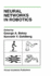 Neural Networks in Robotics (the Springer International Series in Engineering and Computer Science, 202)