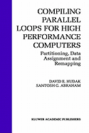 Compiling Parallel Loops for High Performance Comp