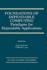 Foundations of Dependable Computing: Paradigms for Dependable Applications (the Springer International Series in Engineering and Computer Science, 284)