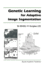 Genetic Learning for Adaptive Image Segmentation (the Springer International Series in Engineering and Computer Science, 287)
