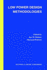 Low Power Design Methodologies