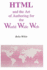 Html and the Art of Authoring for the World Wide Web (Electronic Publishing Series, 1)