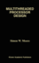 Multithreaded Processor Design (the Springer International Series in Engineering and Computer Science, 358)