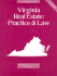 Virginia Real Estate Practice & Law 12th Edition