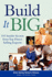 Build It Big: 101 Insider Secrets From Top Direct Selling Experts