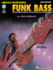 Funk Bass 2nd Edition | Bass Guitar Instruction Book With Tab and Online Audio | Funk and Slap Bass Techniques, Grooves, Equipment and Effects Guide | Bass Builders Series | Jon Liebman