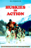 Huskies in Action: the Fascination of Dogsledding