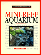 Mini-Reef Aquarium: a Complete Authoritative Guide