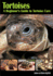 Tortoises: a Beginner's Guide to Tortoise Care