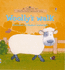 Woolly's Walk (Farmyard Tales Touchy-Feely)