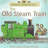 The Old Steam Train (Farmyard Tales)