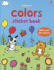 Colors (First Sticker Book)