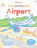 Airport (Usborne First Coloring Book)
