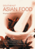 Southeast Asian Food: Classic and Modern Dishes From Indonesia, Malaysia, Singapore, Thailand, Laos, Cambodia and Vietnam