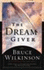 The Dream Giver: Following Your God-Given Destiny
