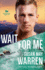 Wait for Me: (a Clean Second Chance Contemporary Action Romance With a High Stakes Search and Rescue in Montana Wilderness) (Montana Rescue)
