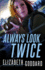 Always Look Twice: (a Contemporary Suspense Thriller and Christian Romance Book) (Uncommon Justice)