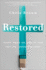 Restored: Transforming the Sting of Your Past Into Purpose for Today