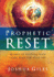 Prophetic Reset: 40 Days to Aligning With Gods Plan for Your Life a Daily Devotional